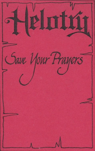 Helotry : Save Your Prayers